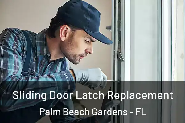 Sliding Door Latch Replacement Palm Beach Gardens - FL